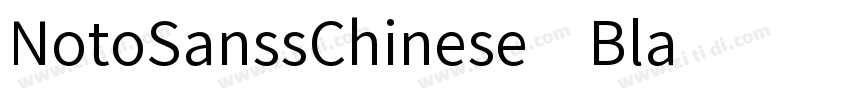 NotoSanssChinese Bla字体转换